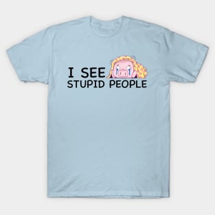 I See Stupid People T-Shirt